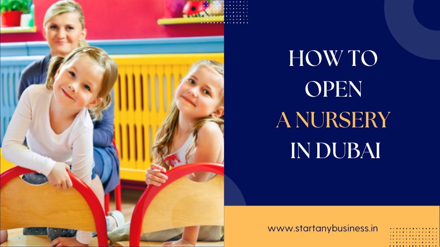 How To Open A Nursery In Dubai