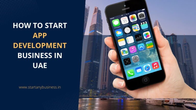 How to Start App Development Business in UAE