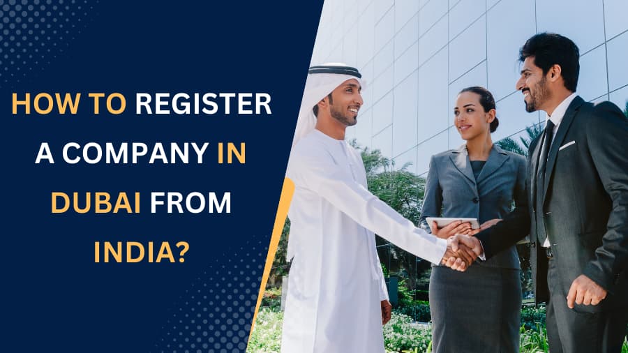 How to Register a Company in Dubai from India