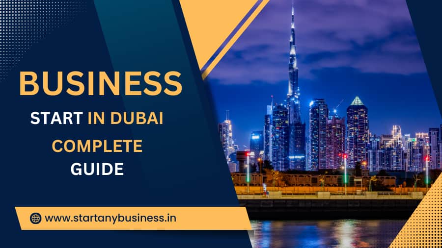 Business Start in Dubai - Complete Guide