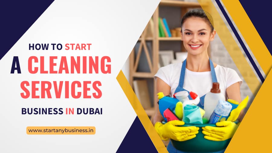 How to Start a Cleaning Services Business in Dubai