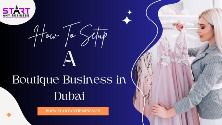 How To Setup A Boutique Business in Dubai