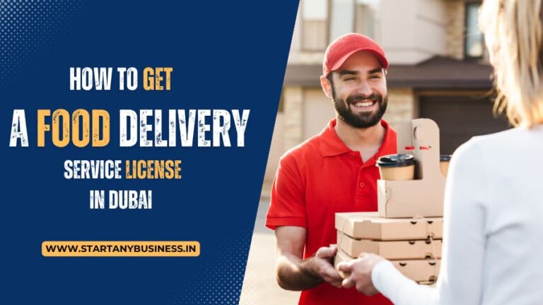 How To Get A Food Delivery Service License in Dubai
