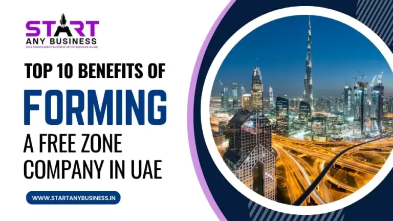 Top 10 Benefits of Forming a Free Zone Company in UAE