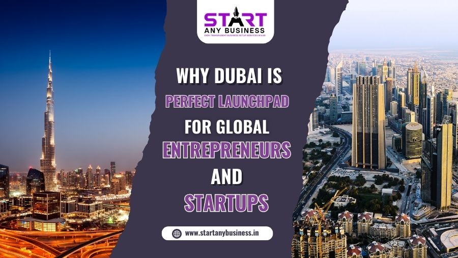 Why Dubai Is the Best Launchpad for Global Startups