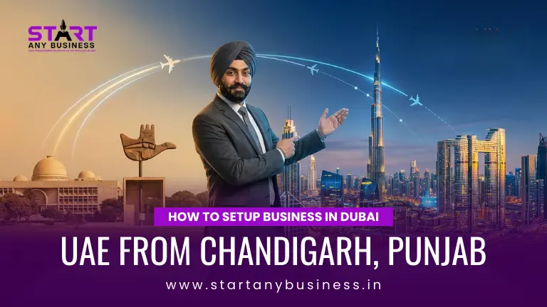 Setup Business in Dubai, UAE from Chandigarh, Punjab