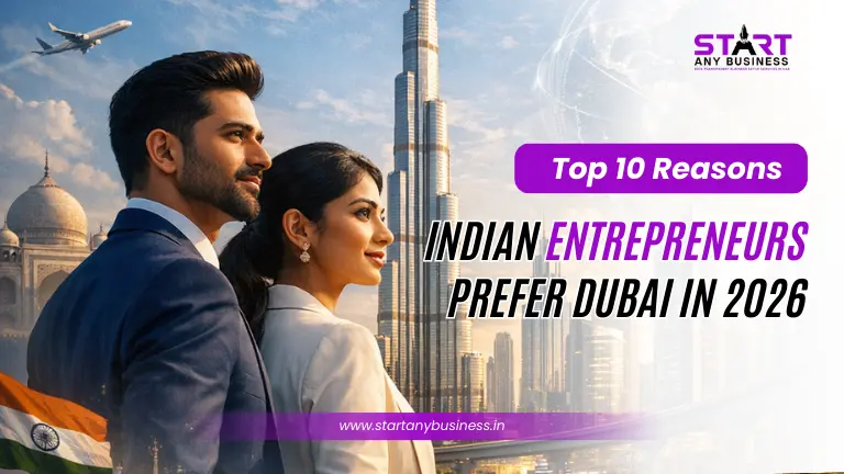Indian Entrepreneurs Prefer Dubai in 2026