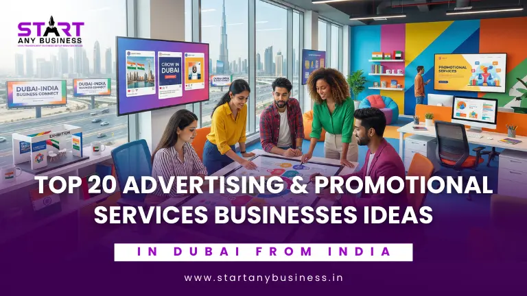 Top 20 Advertising & Promotional Services Businesses Ideas in Dubai From India