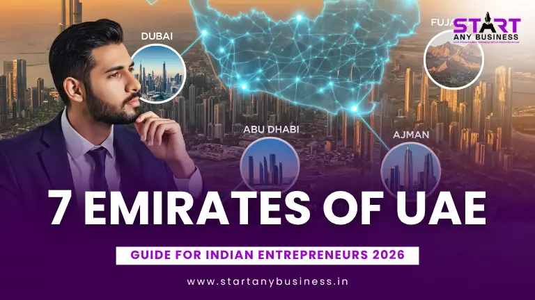 7 Emirates of UAE Guide for Indian Entrepreneurs 2026