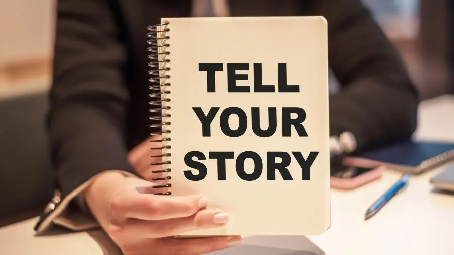 Step 10 – Tell Your Story