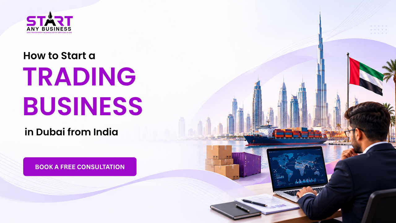 How to Start a Trading Business in Dubai from India How to Start a Trading Business in Dubai from India